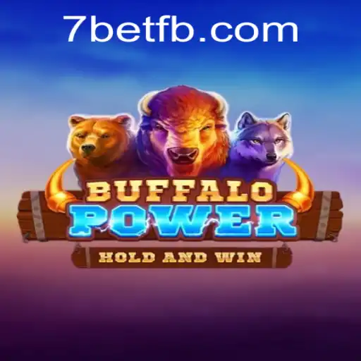 Exploring the Thrills of BuffaloPower and the Buzz of 7Bet