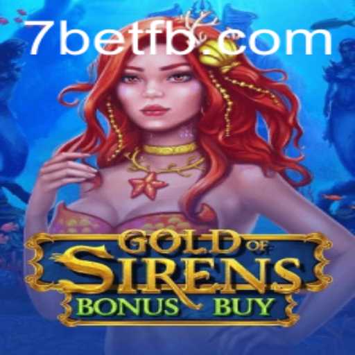 Discover the Exciting World of GoldofSirensBonusBuy with 7Bet