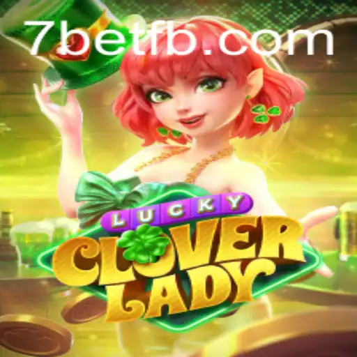 Discover the Exciting World of LuckyCloverLady and 7Bet