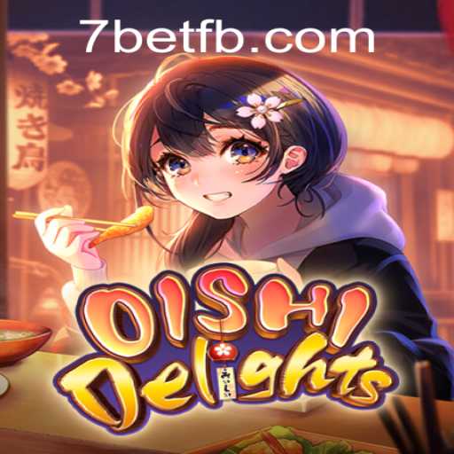 Exploring the Exciting World of OishiDelights with 7Bet: A Comprehensive Guide