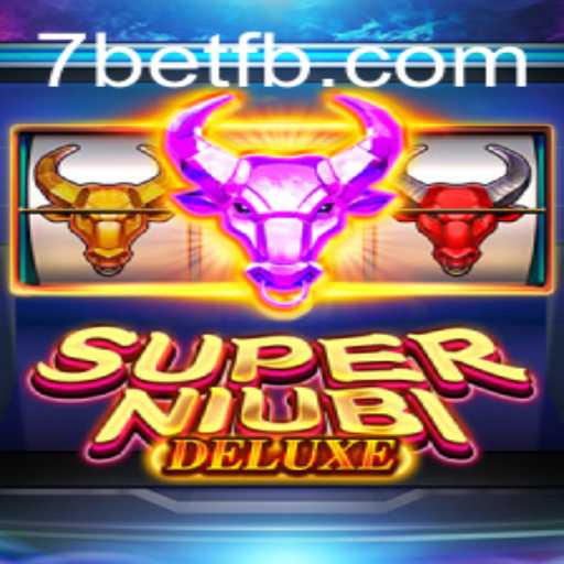 Discover the Thrills of SuperNiubiDeluxe: The Ultimate Gaming Experience with 7Bet
