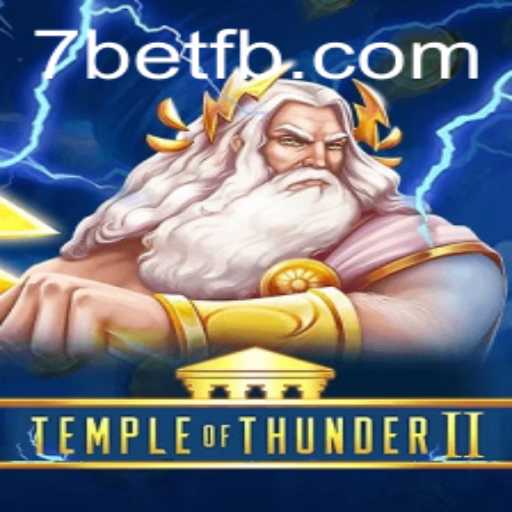 Temple of Thunder II: A New Gaming Sensation with 7Bet