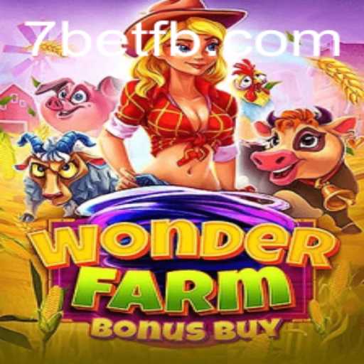 Unearth the Thrills with WonderFarmBonusBuy: Your Ultimate Guide to Winning Big with 7Bet